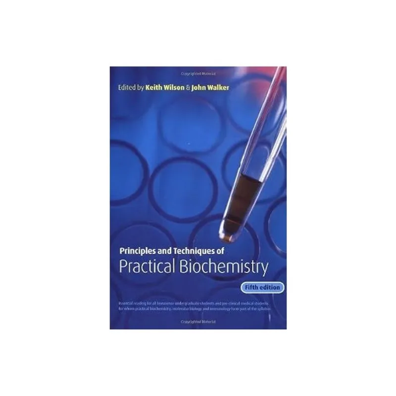 PRINCIPLES AND TECHNIQUES OF PRACTICAL BIOCHEMISTRY