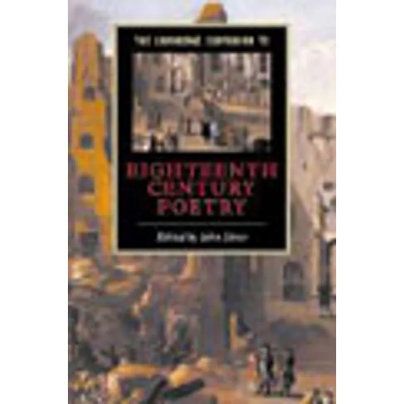 CAMBRIDGE COMPANION TO EIGHTEENTH-CENTURY POETRY, THE