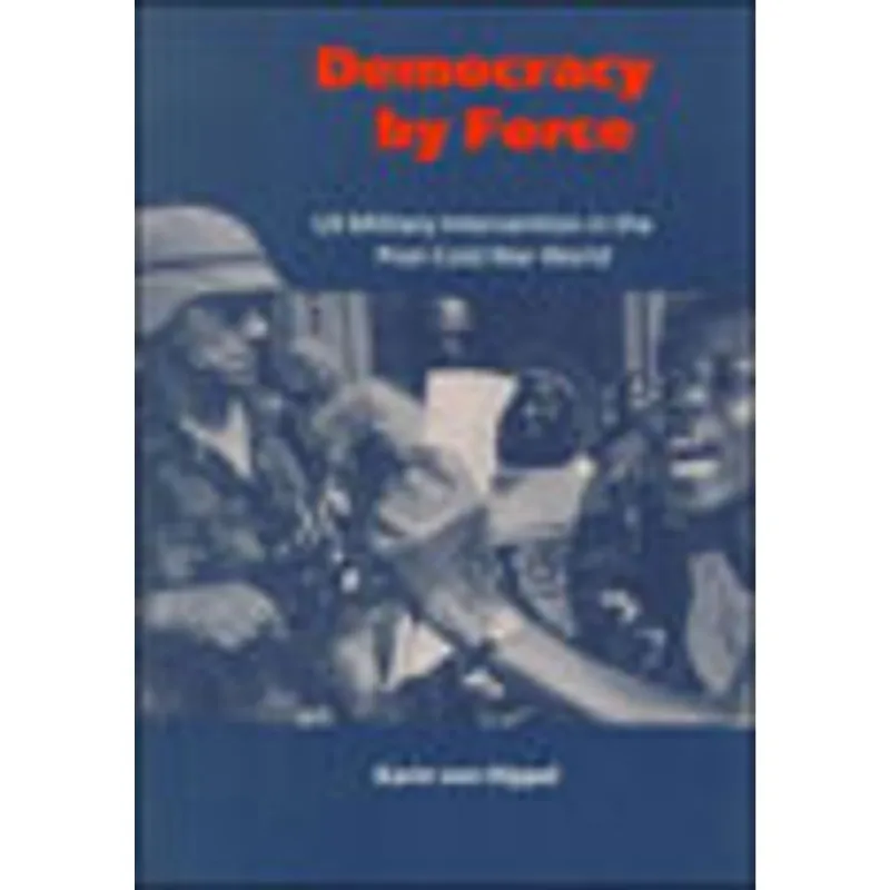 DEMOCRACY BY FORCE