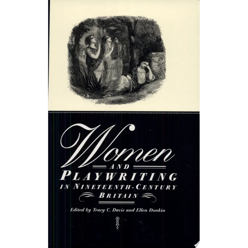 WOMEN & PLAYWRITING IN 19-CENT BRIT