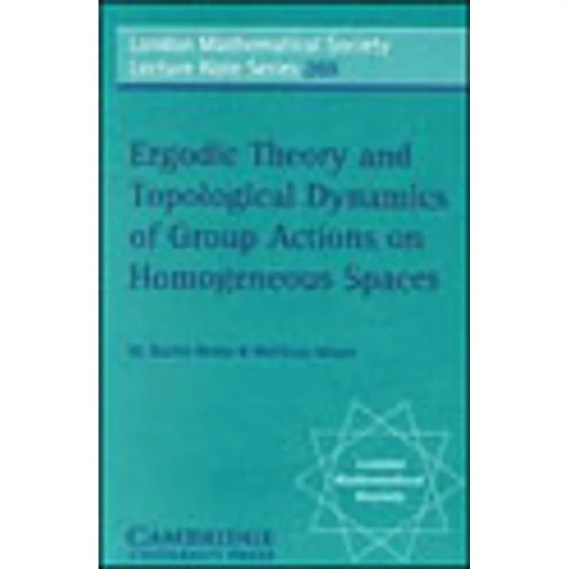 ERGODIC THEORY AND TOPOLOGICAL DYNAMICS OF GROUP ACTIONS ON HOMOGENEOUS SPACES