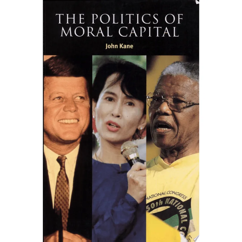 POLITICS OF MORAL CAPITAL, THE
