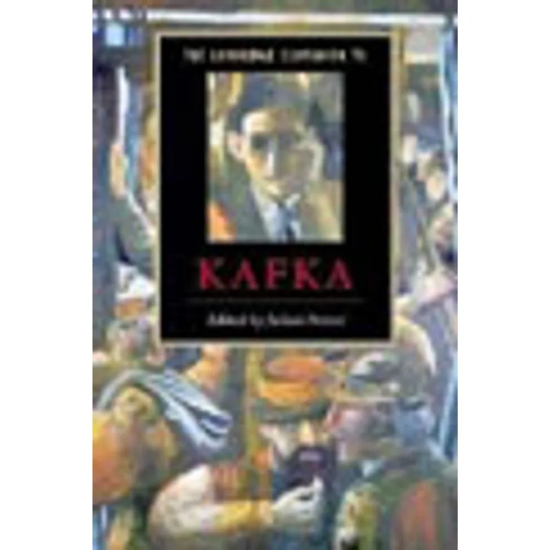 CAMBRIDGE COMPANION TO KAFKA, THE
