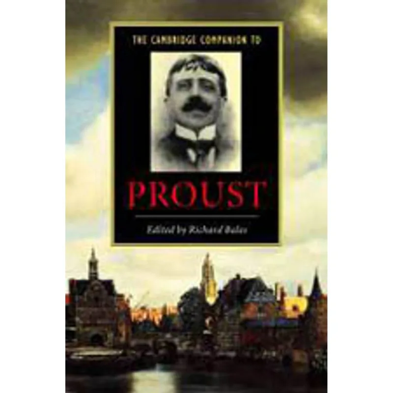 CAMBRIDGE COMPANION TO PROUST, THE