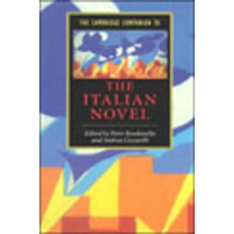 CAMBRIDGE COMPANION TO THE ITALIAN NOVEL, THE