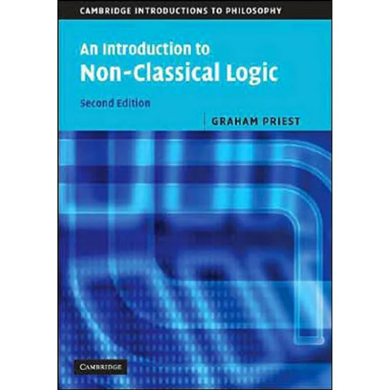 INTRODUCTION TO NON-CLASSICAL LOGIC, AN