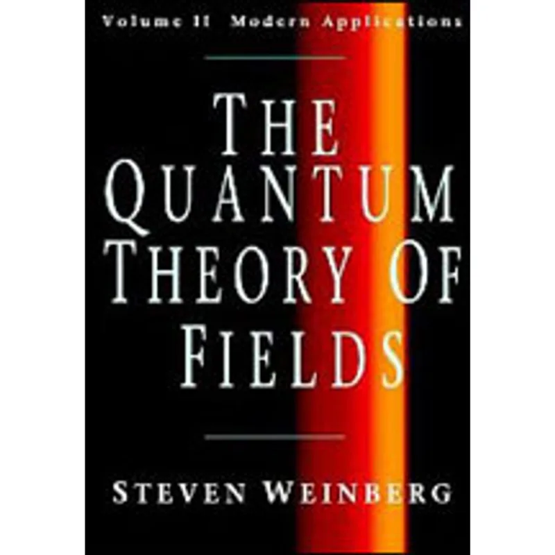 QUANTUM THEORY OF FIELDS VOL.2, THE - MODERN APPLICATIONS