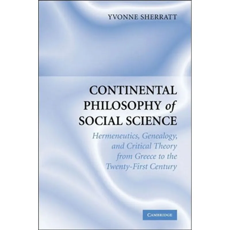 CONTINENTAL PHILOSOFHY OF SOCIAL SCIENCE