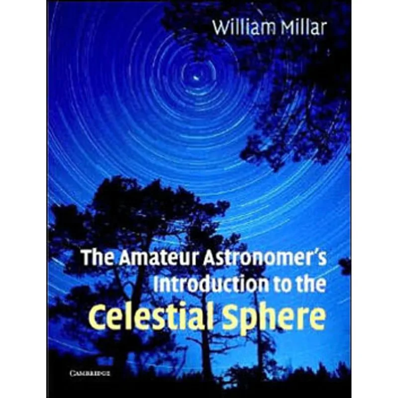 AMATEUR ASTRONOMER'S INTRODUCTION TO THE CELESTIAL SPHERE, THE
