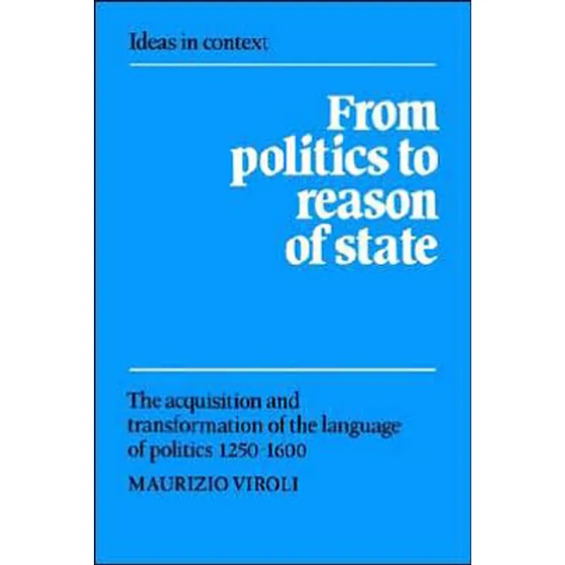FROM POLITICS TO REASON OF STATE