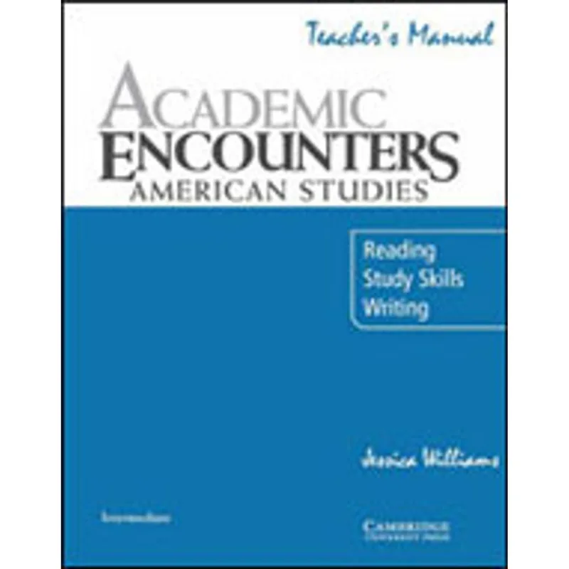 ACADEMIC ENCOUNTERS - AMERICAN STUDIES - TEACHER'S MANUAL