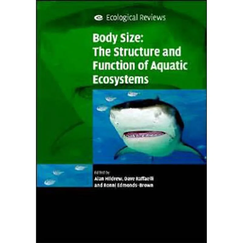 BODY SIZE - THE STRUCTURE AND FUNCTION OF AQUATIC ECOSYSTEMS