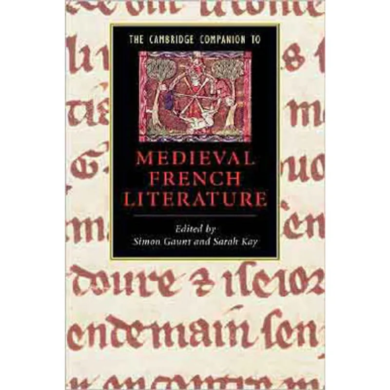 CAMBRIDGE COMPANION TO MEDIEVAL FRENCH LITERATURE, THE
