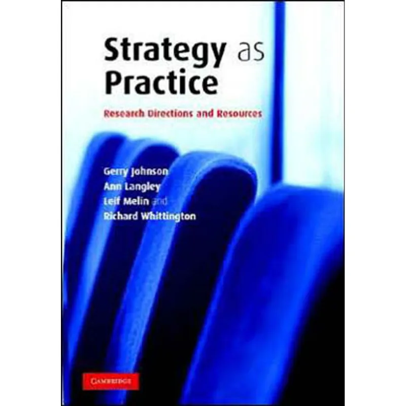 STRATEGY AS PRACTICE - RESEAECH DIRECTIONS AND RESOURCES