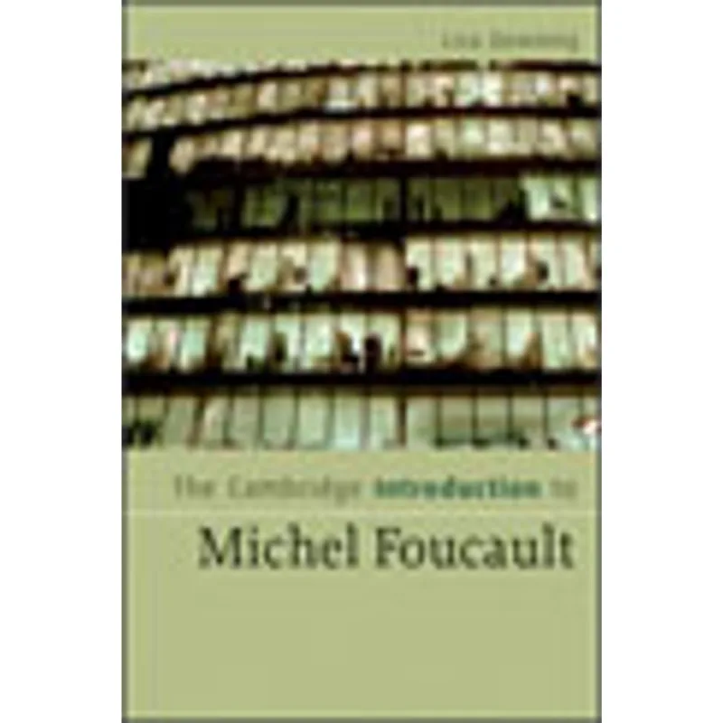 CAMBRIDGE INTRODUCTION TO MICHEL FOUCAULT, THE