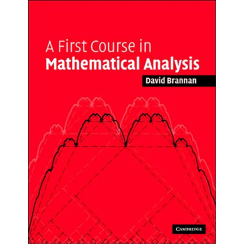 FIRST COURSE IN MATHEMATICAL ANALYSIS, A