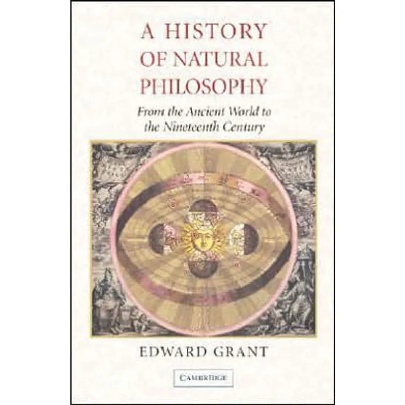 HISTORY OF NATURAL PHILOSOPHY - FROM THE ANCIENT WORLD TO THE XIX CENTURY