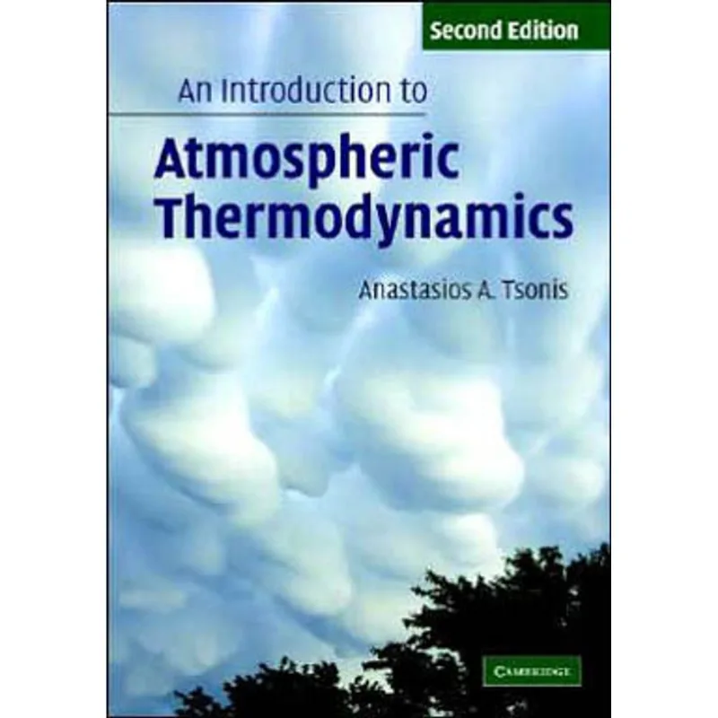 INTRODUCTION TO ATMOSPHERIC THERMODYNAMICS