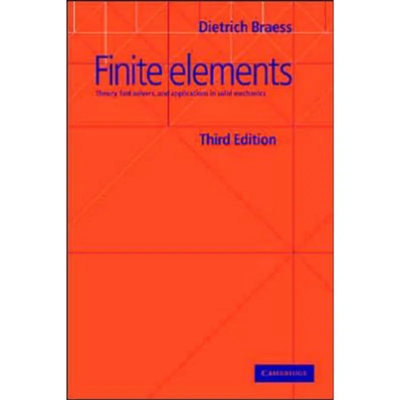 FINITE ELEMENTS - THEORY, FAST SOLVERS, AND APPLICATIONS ON SOLID MECHANICS