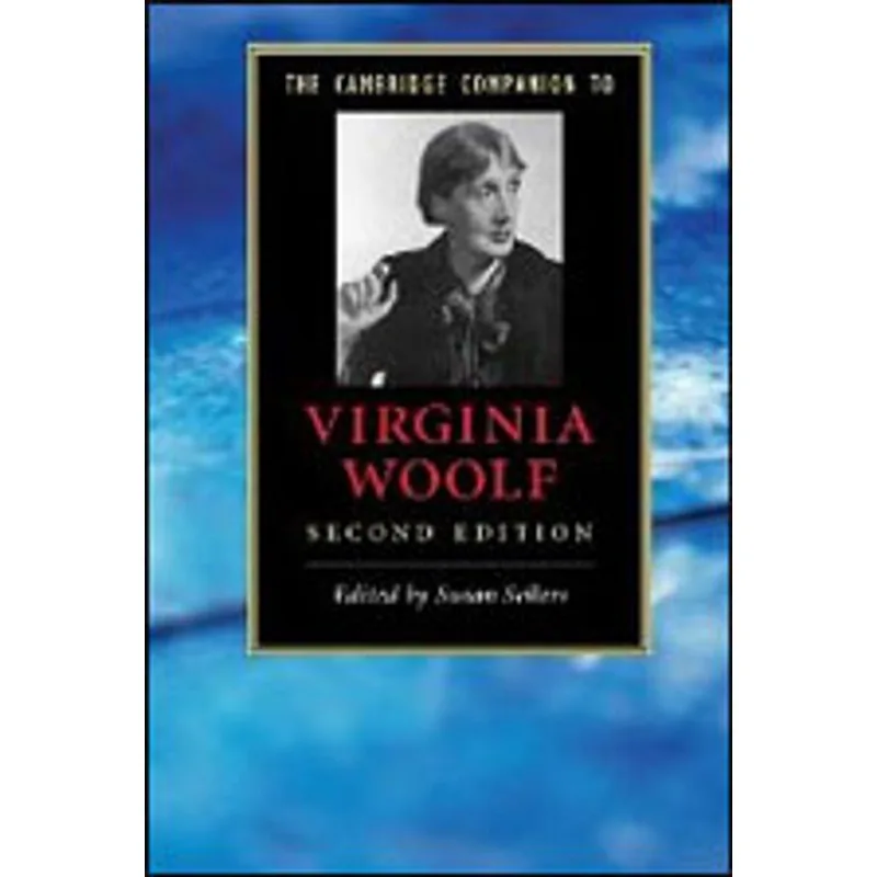 CAMBRIDGE COMPANION TO VIRGINIA WOOLF, THE