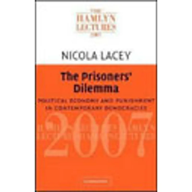 PRISONER'S DILEMMA, THE - POLITICAL ECONOMY AND PUNISHMENT IN CONTEMPORARY DEMOCRACIES