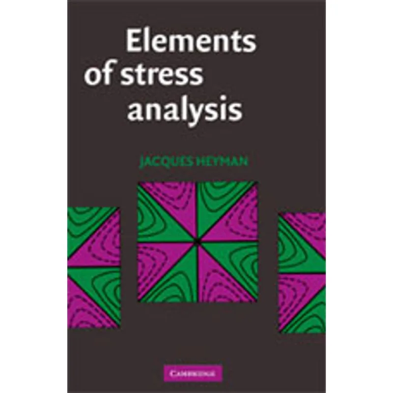 ELEMENTS OF STRESS ANALYSIS