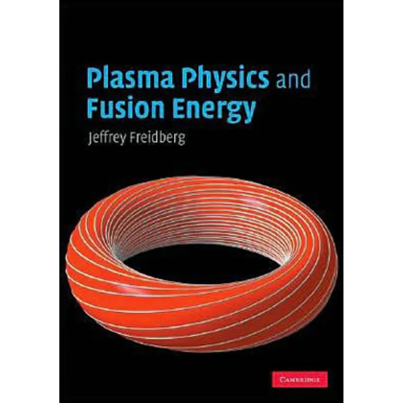 PLASMA PHYSICS AND FUSION ENERGY