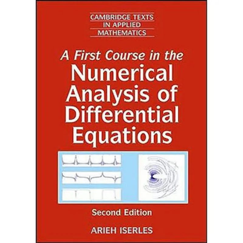 FIRST COURSE IN THE NUMERICAL ANALYSIS OF DIFFERENTIAL EQUATIONS, A