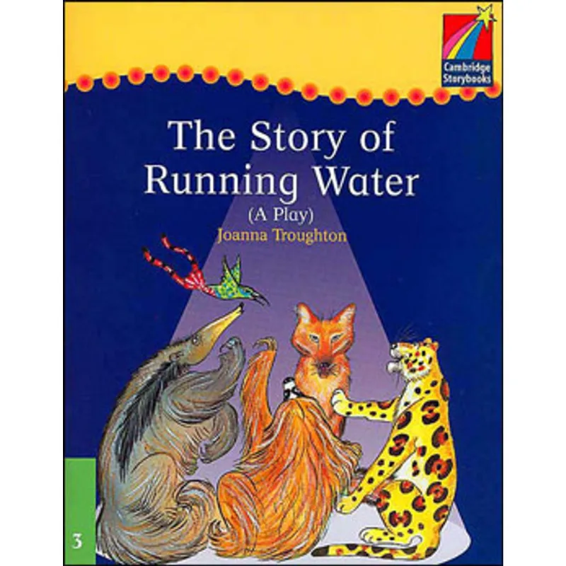 STORY OF RUNNING WATER, THE - CAMBRIDGE PLAYS