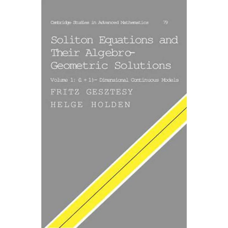 SOLITON EQUATIONS AND THEIR ALGEBRO-GEOMETRIC SOLUTIONS VOL.1 (1+1) - DIMENSIONAL CONT. MODELS
