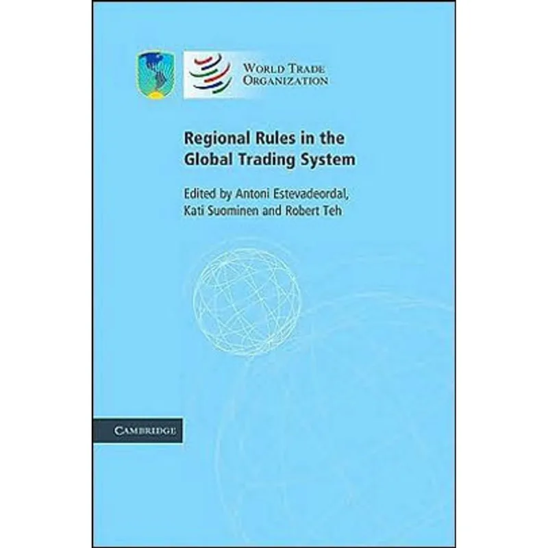 REGIONAL RULES IN THE GLOBAL TRADING SYSTEM