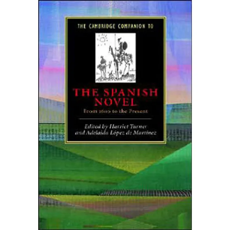 CAMBRIDGE COMPANION TO THE SPANISH NOVEL, THE