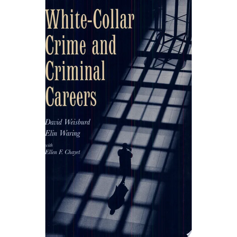 WHITE-COLLAR CRIME CRIMINAL CAREERS