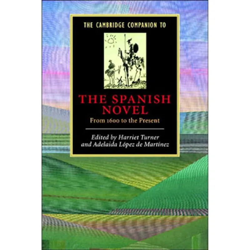 CAMBRIDGE COMPANION TO THE SPANISH NOVEL, THE