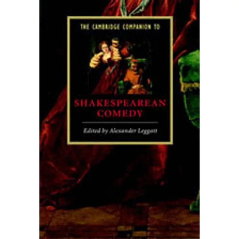 CAMBRIDGE COMPANION TO SHAKESPEAREAN COMEDY, THE