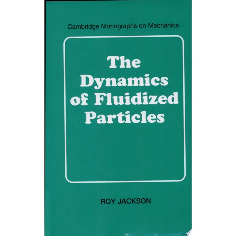 DYNAMICS OF FLUIDIZED PARTICLES, THE