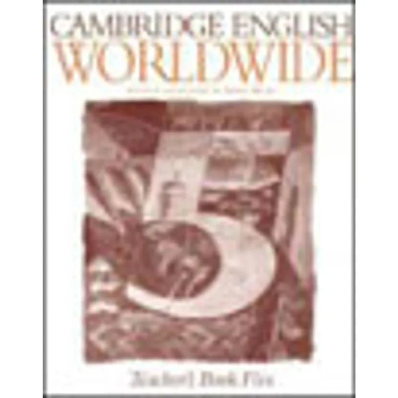 CAMBRIDGE ENGLISH WORLDWIDE 5 - TEACHER'S BOOK