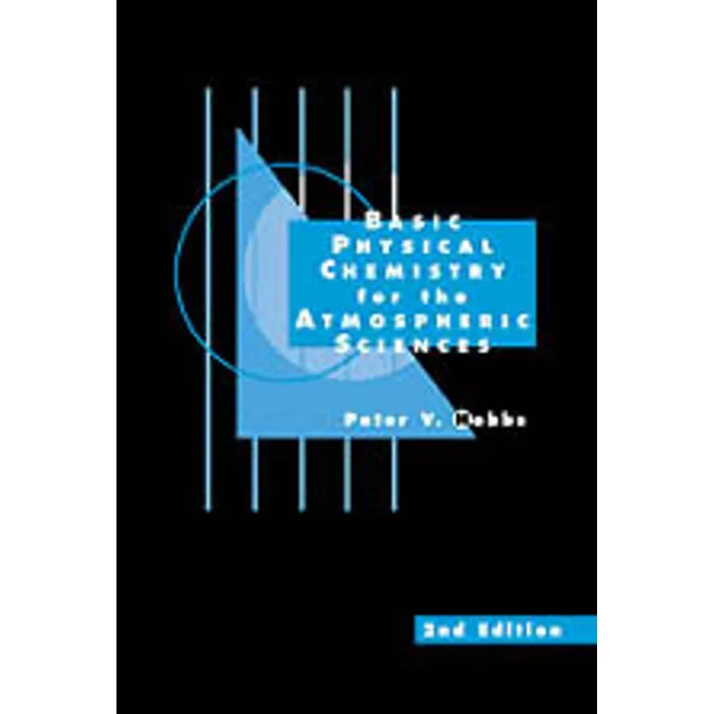 BASIC PHYSICAL CHEMISTRY FOR THE ATMOSPHERIC SCIENCES
