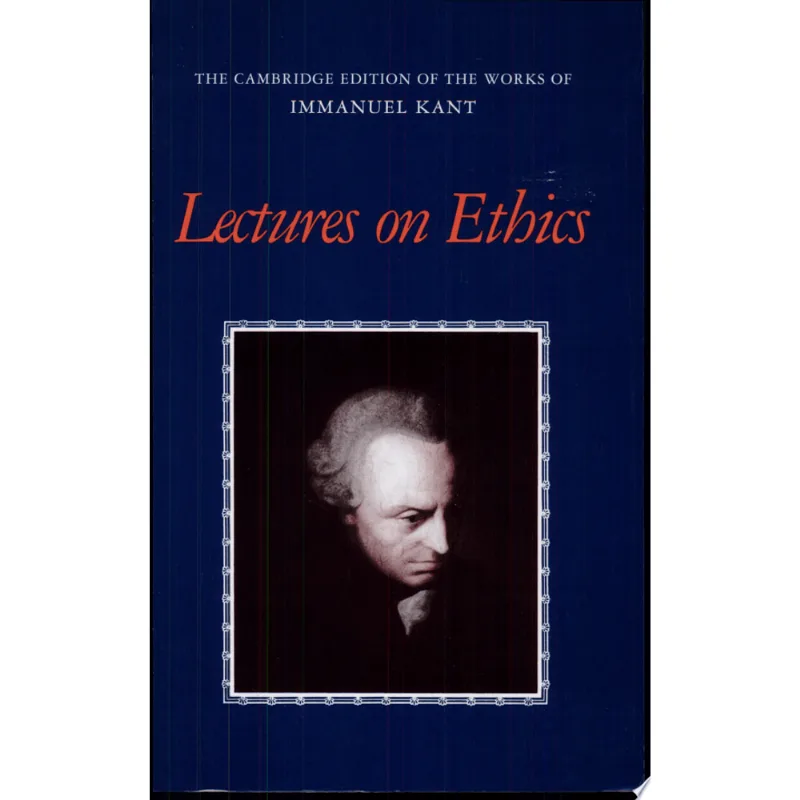 KANT: LECTURES ON ETHICS
