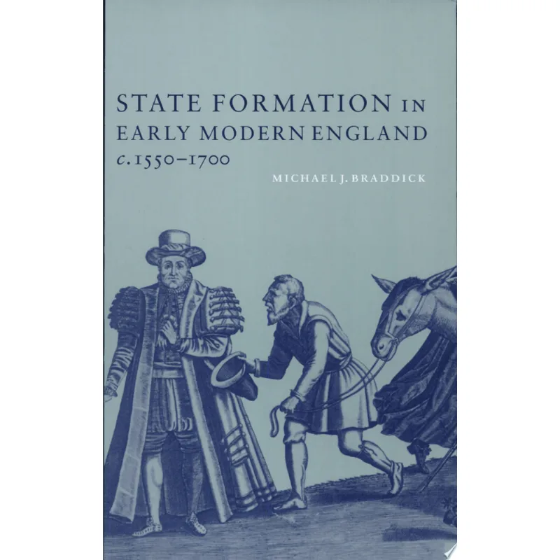 STATE FORMATION IN EARLY MODERN ENGLAND 1550-1700