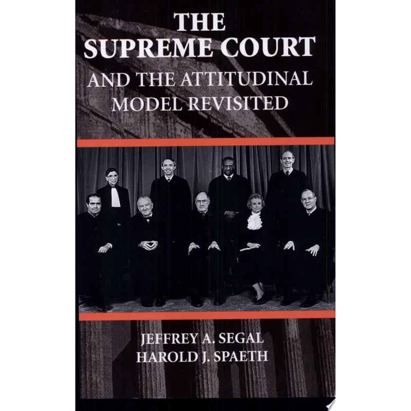 SUPREME COURT AND THE ATTITUDINAL MODEL REVISITED