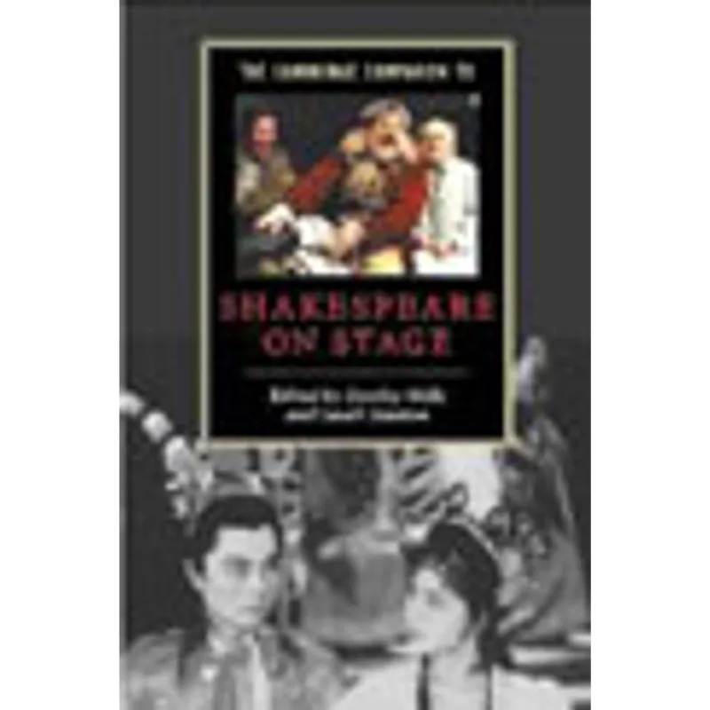 CAMBRIDGE COMPANION TO SHAKESPEARE ON STAGE, THE