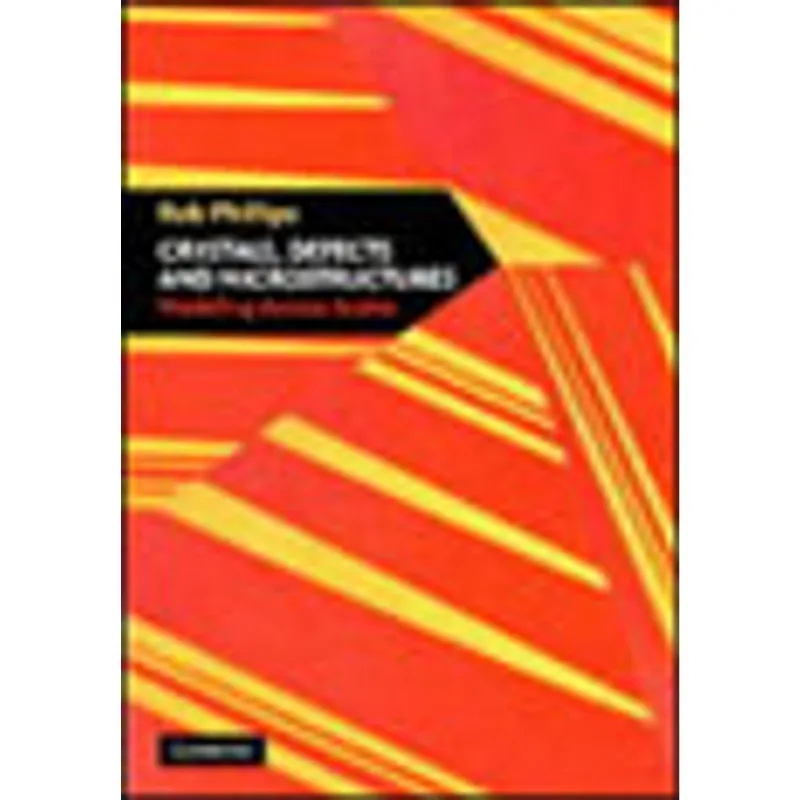 CRYSTALS, DEFECTS AND MICROSTRUCTURES