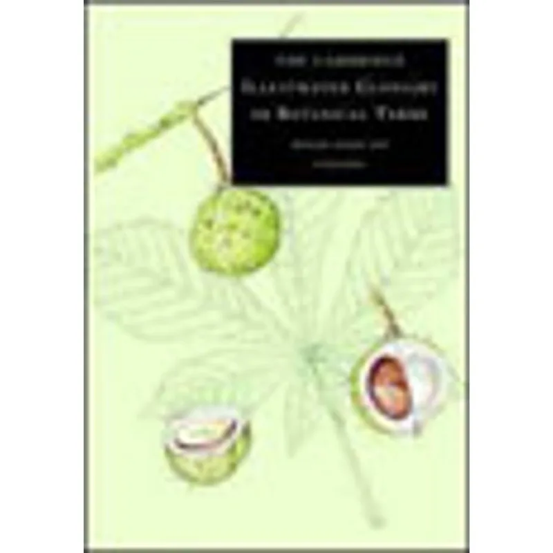 CAMBRIDGE ILLUSTRATED GLOSSARY OF BOTANICAL TERMS