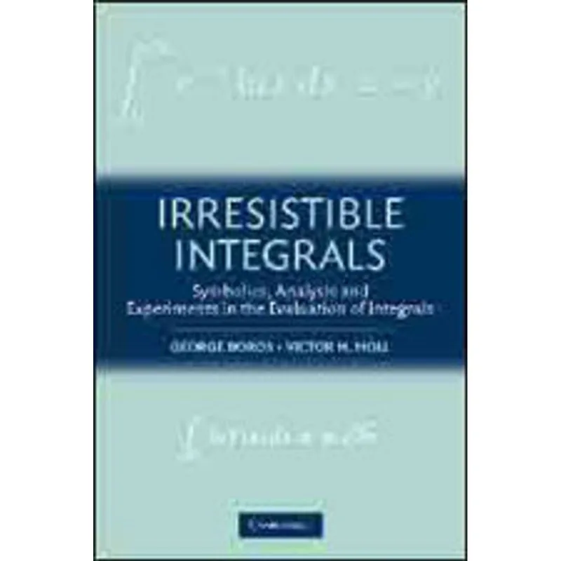IRRESISTIBLE INTEGRALS