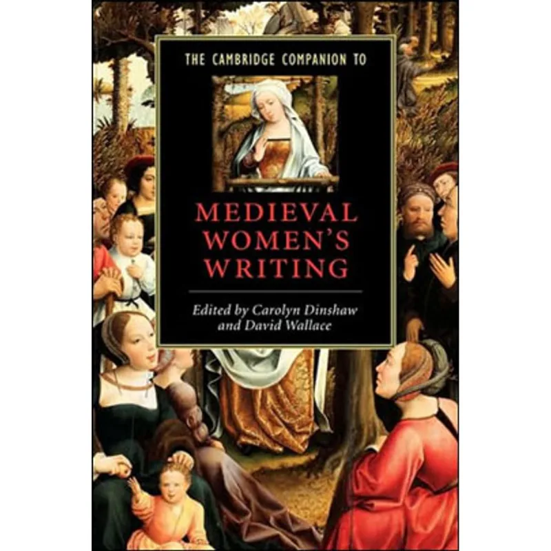 CAMBRIDGE COMPANION TO MEDIEVAL WOMEN'S WRITING, THE
