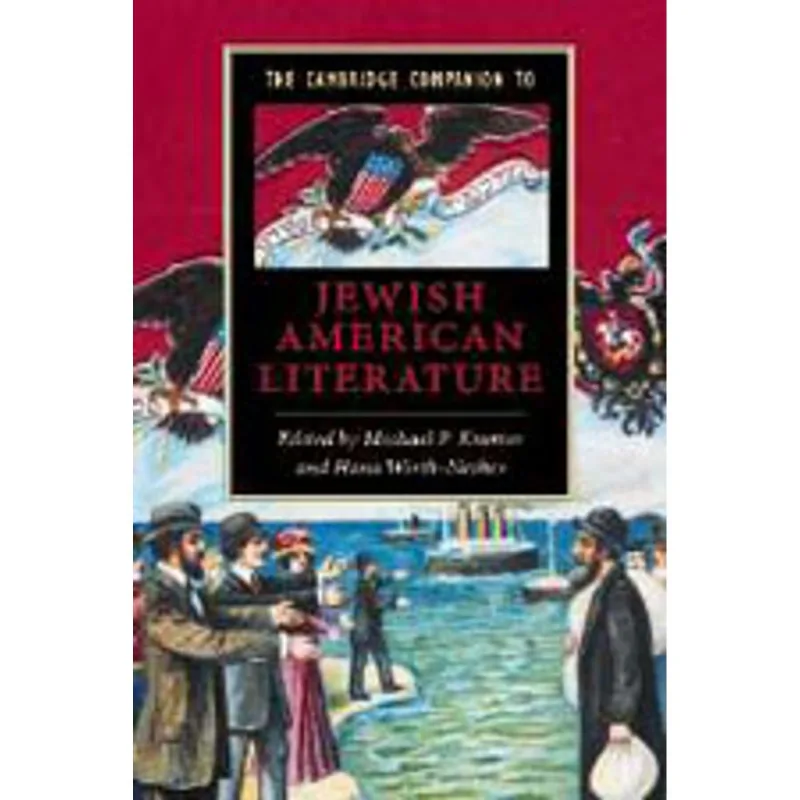 CAMBRIDGE COMPANION TO JEWISH AMERICAN LITERATURE, THE