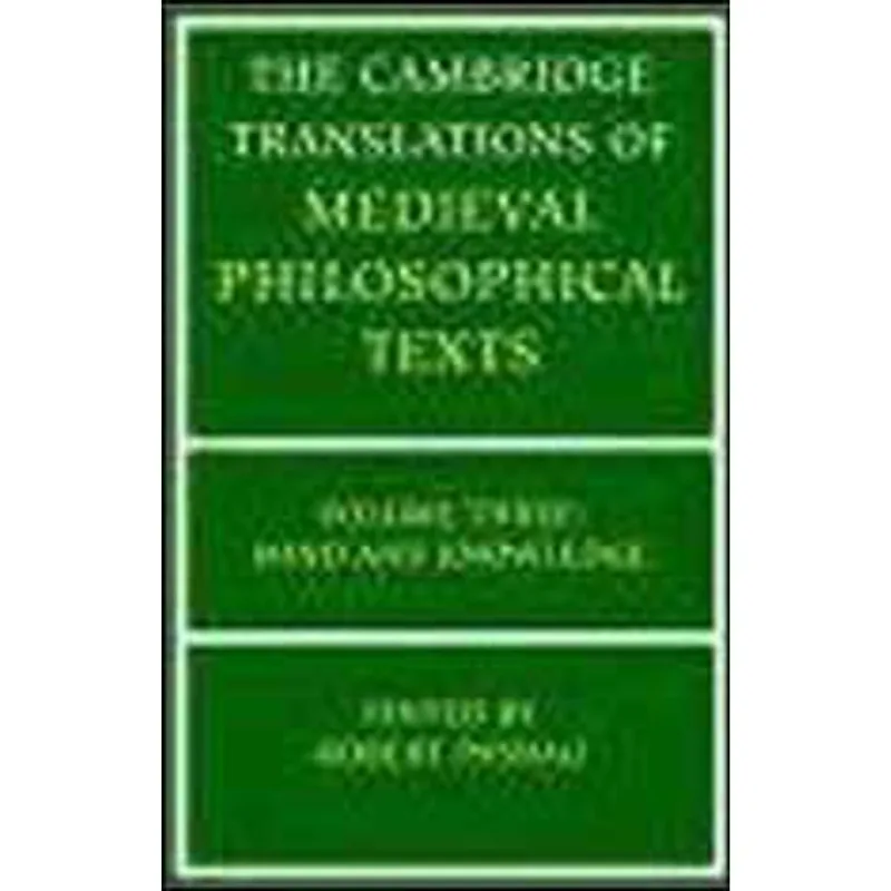 CAMBRIDGE TRANSLATIONS OF MEDIEVAL PHILOSOPHICAL TEXTS VOL.3