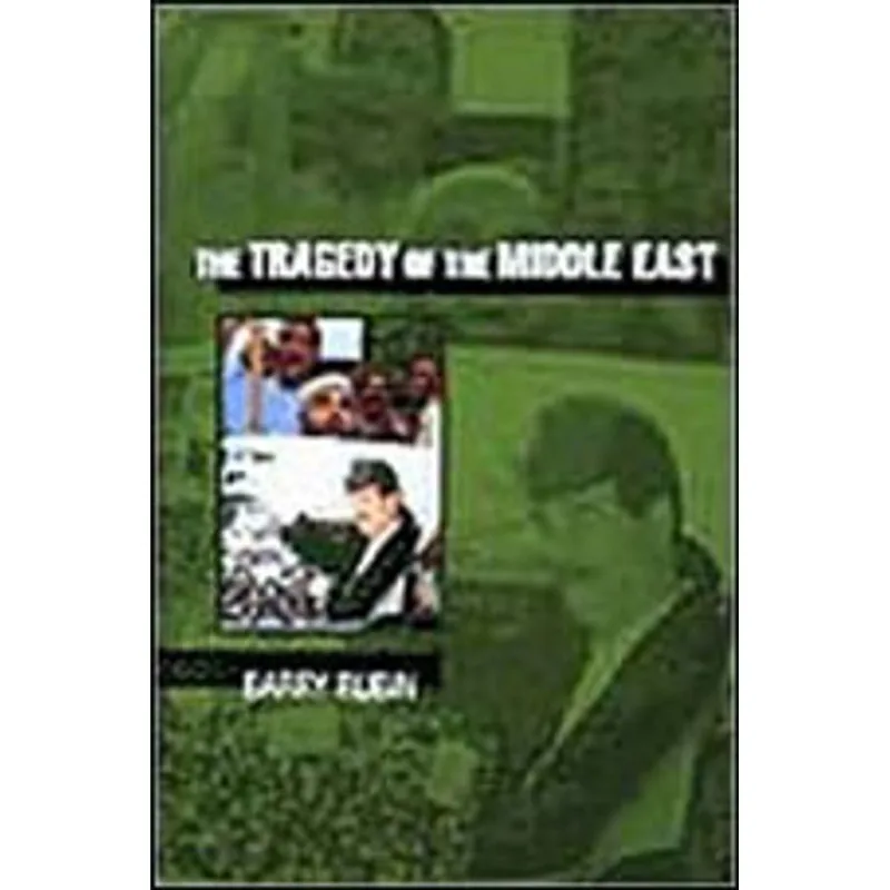 TRAGEDY OF THE MIDDLE EAST, THE