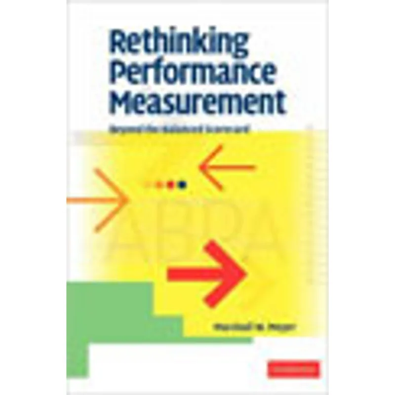 RETHINKING PERFORMANCE MEASUREMENT